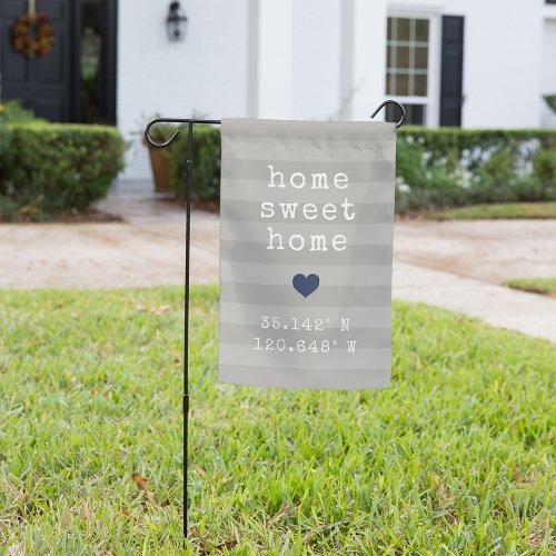 Grey Stripe Home Sweet Home Custom Coordinates Garden Flag