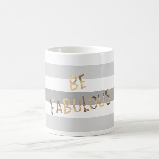 Grey Stripes Gold Be Fabulous Coffee Mug (Center)