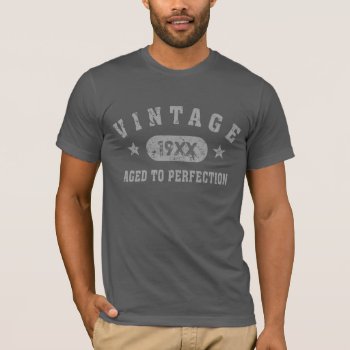 Grey Text Vintage Aged To Perfection T-shirt by giftcy at Zazzle
