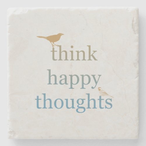 Grey Think Happy Thoughts Birds Stone Coaster