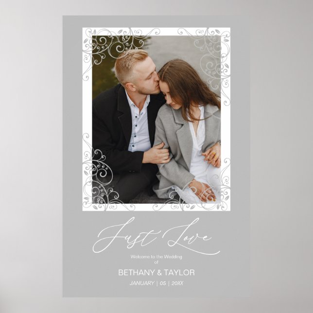 Grey Wedding Welcome Just Love Quote Photo Poster (Front)