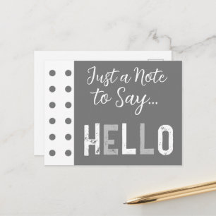Grey white just a note to say hello postcard