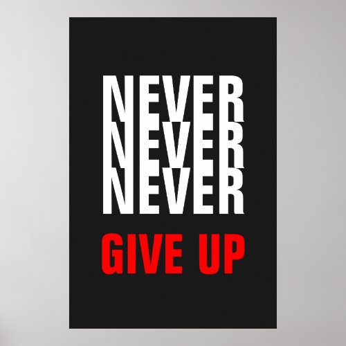Grey White Red Never Give Up Quote Success Print