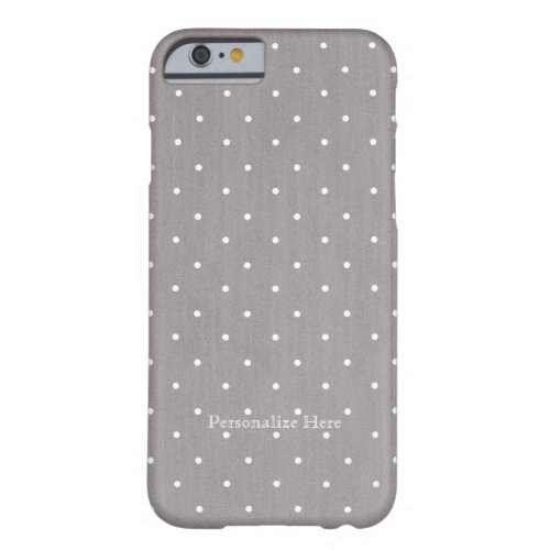 Grey  White Small Polka Dots Modern Chic Barely There iPhone 6 Case