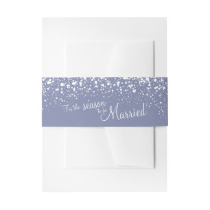 Grey white tis the season to be married invitation belly band