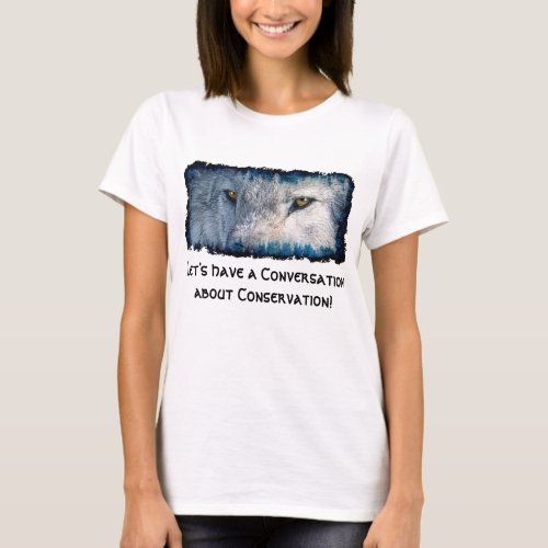 Grey Wolf Eyes Wildlife Conservation Shirt