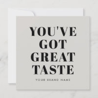 Grey you've got great taste thank you card