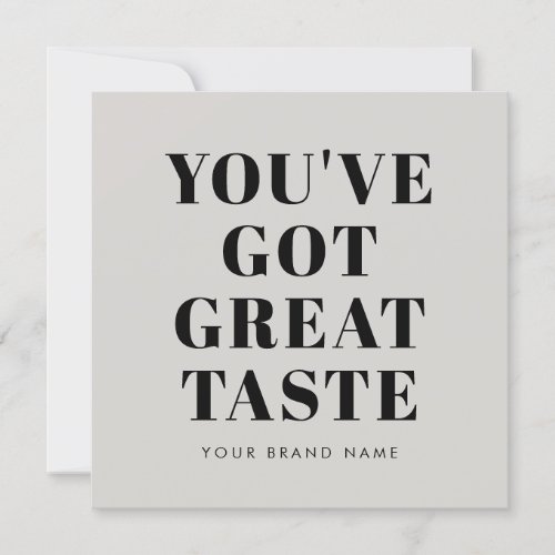 Grey youve got great taste thank you card