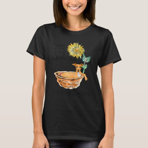 Greyhound Bathing In A Tub Of Sunflowers You Are S T_Shirt