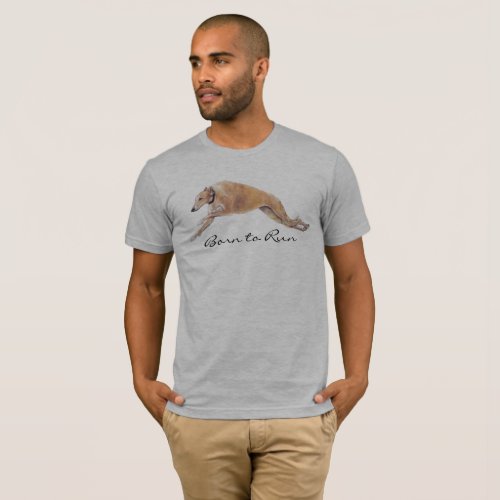 Greyhound Born to Run Dog Art T Shirt