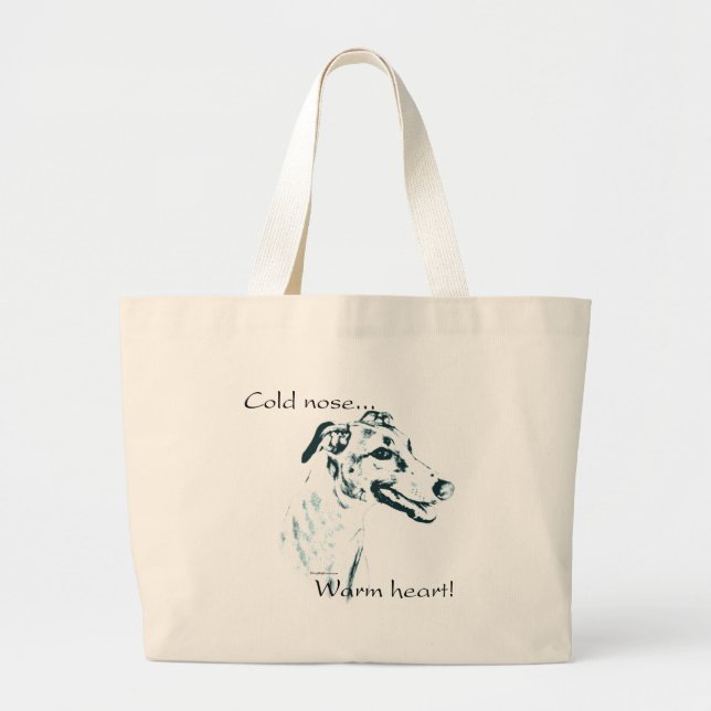 Greyhound Cold Nose Warm Heart Large Tote Bag (Front)