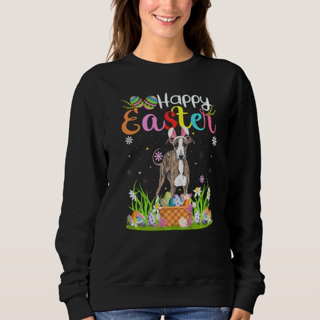 Greyhound Dog Bunny Egg Hunting Greyhound Happy Ea Sweatshirt (Front)