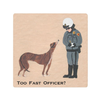 Greyhound getting a Speeding Ticket Metal Print
