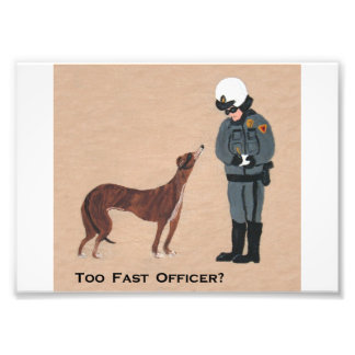 Greyhound getting a Speeding Ticket Photo Print