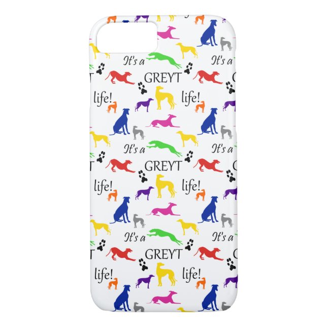 Greyhound Its a Greyt Life Quote  Case-Mate iPhone Case (Back)