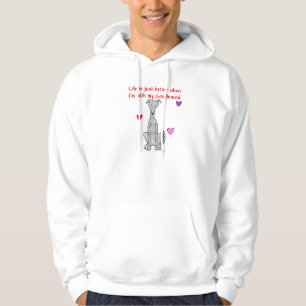 Greyhound Life is just better Hooded Sweat Shirt