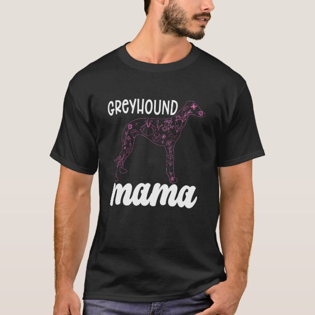 Greyhound Mama Greyhound  Racing Dog Greyhound Rac T-Shirt (Front)