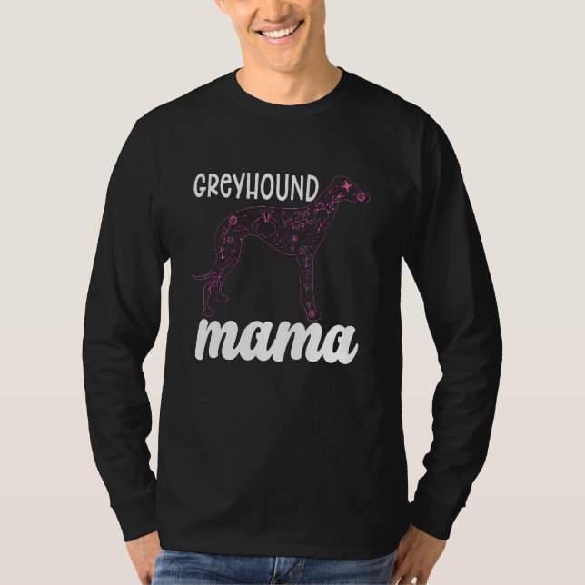 Greyhound Mama Greyhound  Racing Dog Greyhound Rac T-Shirt (Front)