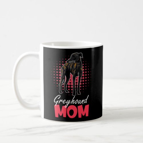 Greyhound Mom Fast Racing Doggos Greyhound Coffee Mug