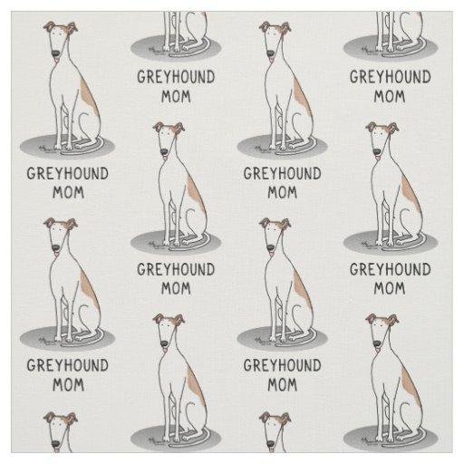 Greyhound Mom (fawn white) Cute Dog Mom Funny Fabric