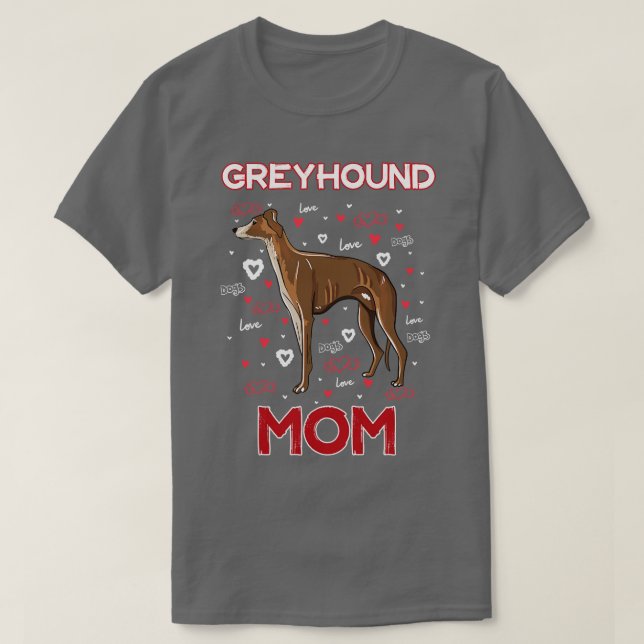 Greyhound Mom T-Shirt (Design Front)