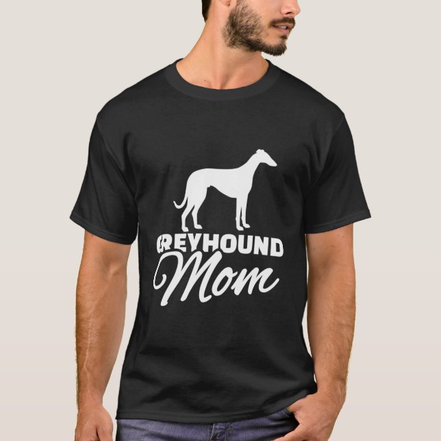 Greyhound Mom T-Shirt (Front)