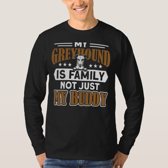 Greyhound  My Greyhound Is Family Greyhound T-Shirt (Front)