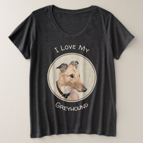 Greyhound Painting _ Cute Original Dog Art Plus Size T_Shirt