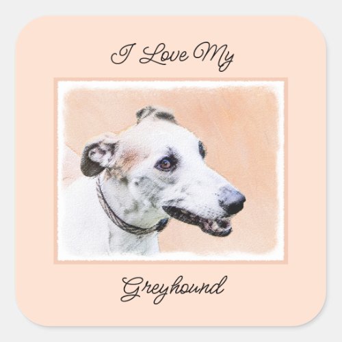 Greyhound Painting _ Cute Original Dog Art Square Sticker