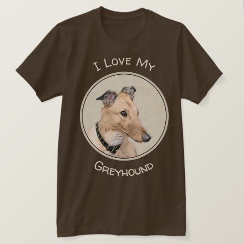 Greyhound Painting _ Cute Original Dog Art T_Shirt