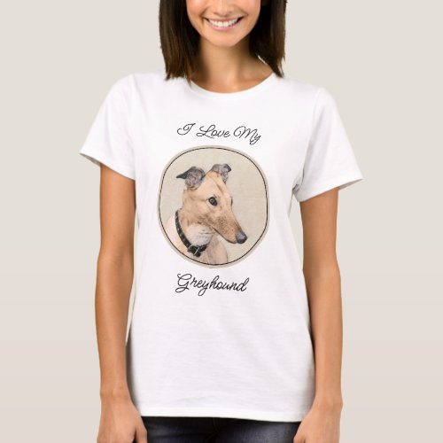 Greyhound Painting _ Cute Original Dog Art T_Shirt