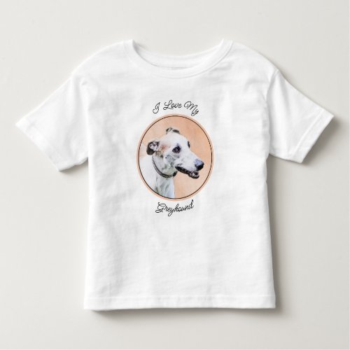 Greyhound Painting _ Cute Original Dog Art Toddler T_shirt