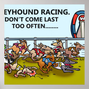 GREYHOUND RACING.DON'T COME LAST TOO OFTEN... POSTER