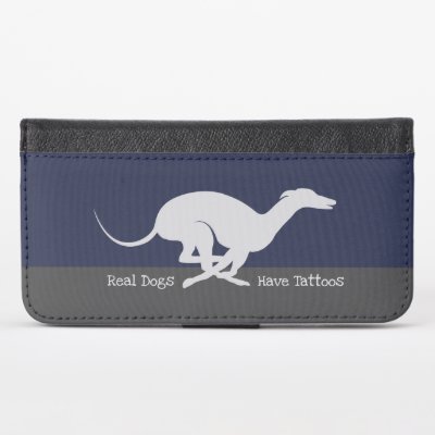 Greyhound.Real Dogs Have Tattoos Wallet Phone case