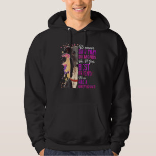 Greyhounds Are A Girls Best Friend Dog Mama Mom Mu Hoodie