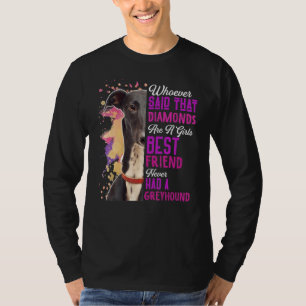 Greyhounds Are A Girls Best Friend Dog Mama Mom Mu T-Shirt