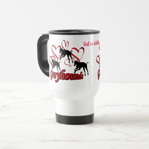 Greyhounds Hearts Dog Lover Personalized  Travel Mug