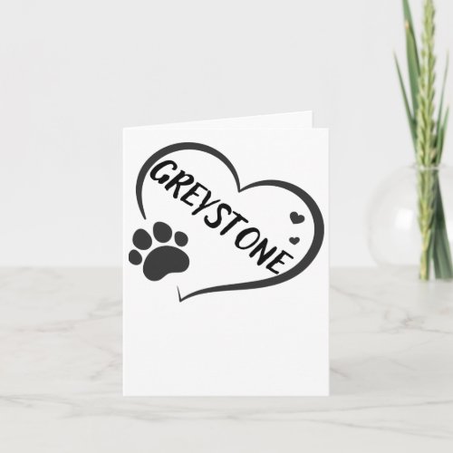 Greystone Name In A Heart With A Paw  Card