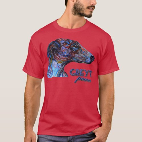 Greyt Great Power greyhound design T_Shirt