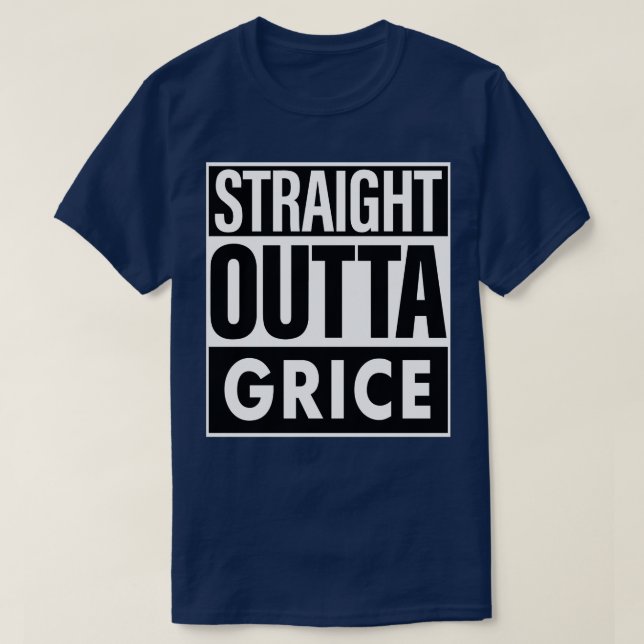 Grice Name Straight Outta Grice T-Shirt (Design Front)