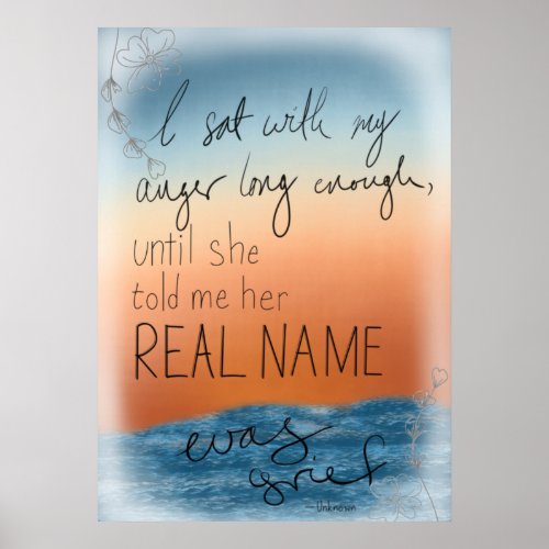 Grief and Anger Quote Floral Print