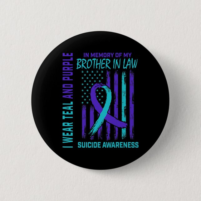 Grieving Gifts Loss Of Brother In Law Suicide Awar Button (Front)