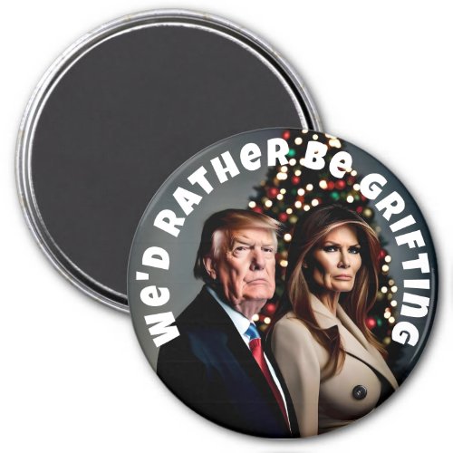 Grifting Trump and Melania Christmas Magnet