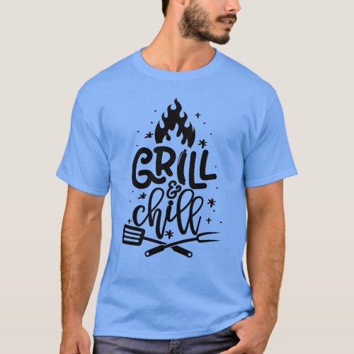Grill And Chill T_Shirt