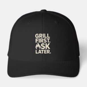 Grill First Ask Later BBQ Grill Dad Humor