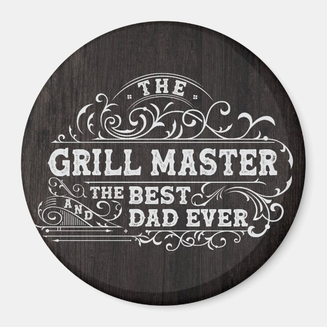 Grill Master and Best Dad Ever Fathers Day Black Magnet (Front)