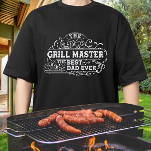 Grill Master and Best Dad Ever Fathers Day Black T-Shirt