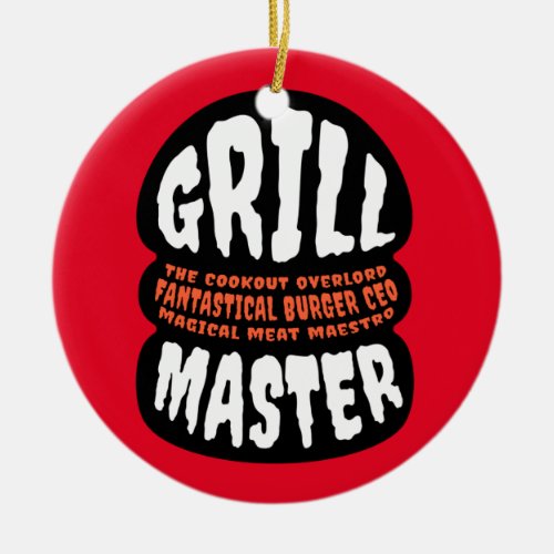 Grill Master BBQ Dad Quote Burger Grilling Cookout Ceramic Ornament