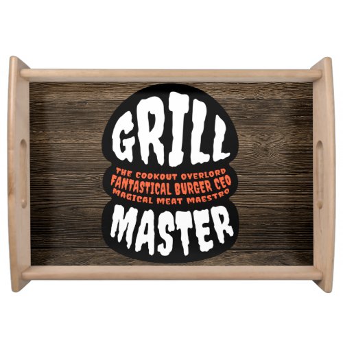 Grill Master BBQ Dad Quote Burger Grilling Cookout Serving Tray