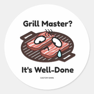 Grill Master Well Done Funny BBQ Dad Gift Classic Round Sticker